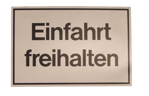 Schild Einfahrt freihalten